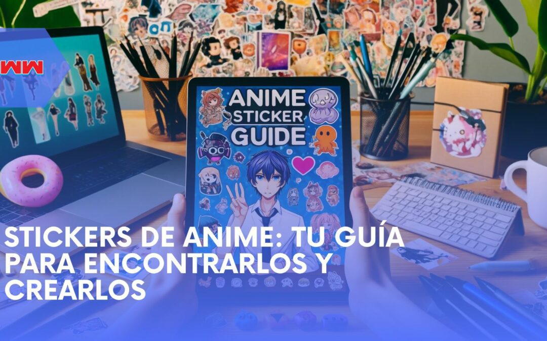 Guía de Stickers de Anime: Encuentra, Crea y Descarga Tus Diseños Perfectos