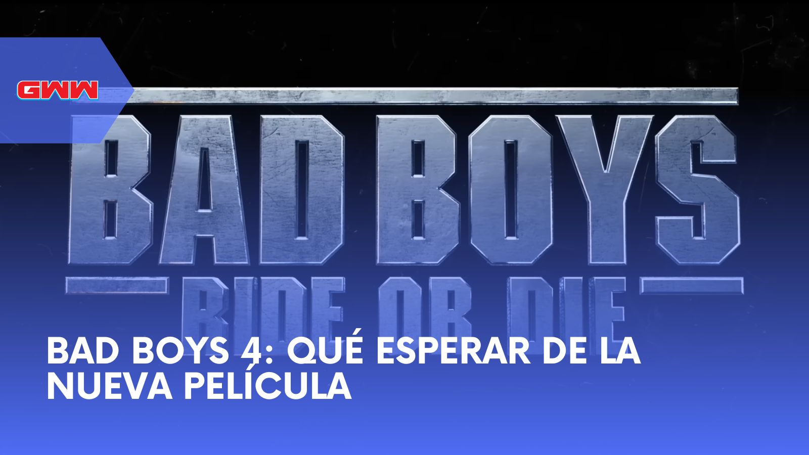 Bad Boys 4: Qué Esperar de la Nueva Película